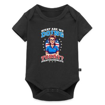 4th Of July PE Teacher What Doing Today - Baby Premium short-sleeve bodysuit - black - Front