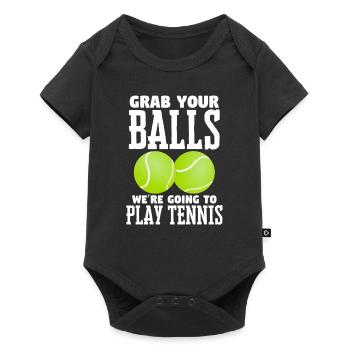 Tennis Grab Your Balls Were Going To Play Tennis - Baby Premium short-sleeve bodysuit - black - Front