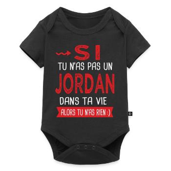 Jordan Si tu n as pas un jordan Cadeau humour - Body à manches courtes Premium Bébé - noir - Devant
