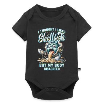 Meeresfrüchteallergie I Thought I Liked Shellfish - Baby Premium Kurzarmbody - Schwarz - Vorne