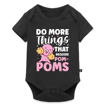 Do More Things That Require Pom-Poms für eine - Baby Premium Kurzarmbody - Schwarz - Vorne