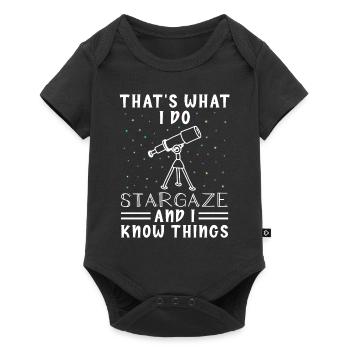I Stargaze And I Know Things For Astronomy Lovers - Baby Premium Kurzarmbody - Schwarz - Vorne