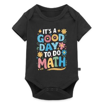 Es Ist Ein Guter Tag Für Mathe Lehrer - Baby Premium Kurzarmbody - Schwarz - Vorne