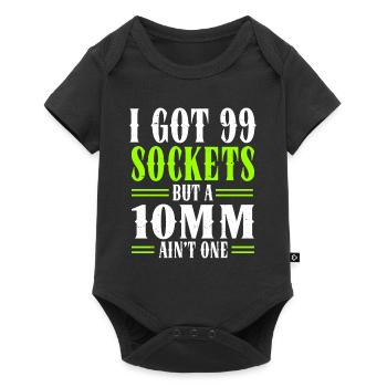 Mechanic I Got 99 Sockets But A 10mm Ain't One - Baby Premium short-sleeve bodysuit - black - Front