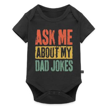 Ask Me About My Dad Jokes T-Shirt Father's Day - Baby Premium short-sleeve bodysuit - black - Front