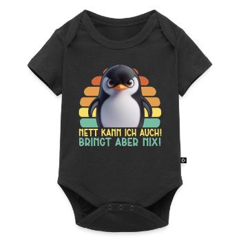 Nett kann ich auch! Bringt aber Nix! Pinguin - Baby Premium Kurzarmbody - Schwarz - Vorne