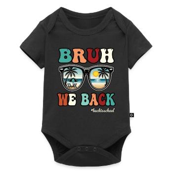 Bruh we Back BackToSchool Urlaub - Baby Premium Kurzarmbody - Schwarz - Vorne