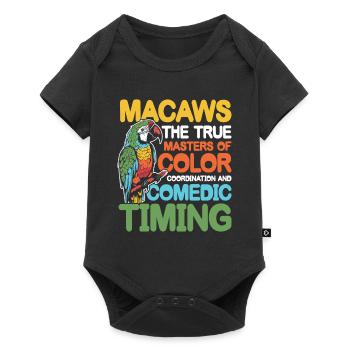 Macaws The True Masters of Comedic Timing - Baby Premium Kurzarmbody - Schwarz - Vorne