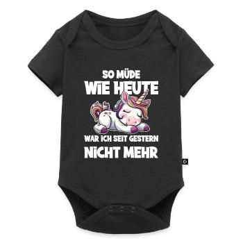 So müde wie heute war ich seit gestern nicht mehr - Baby Premium Kurzarmbody - Schwarz - Vorne