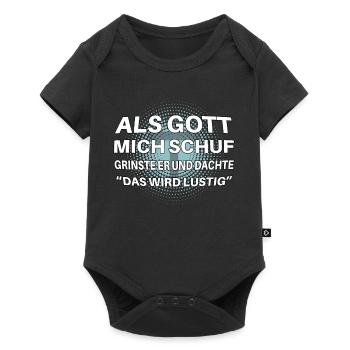 Als Gott mich schuf lustiger Spruch - Baby Premium Kurzarmbody - Schwarz - Vorne
