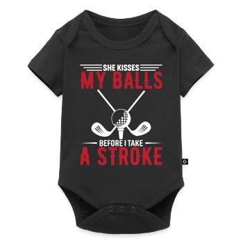 She Kisses My Balls Before I Take A Stroke - Baby Premium short-sleeve bodysuit - black - Front