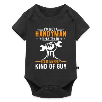 I'm not a handyman, I'm a 'try to fix it myself' k - Baby Premium short-sleeve bodysuit - black - Front