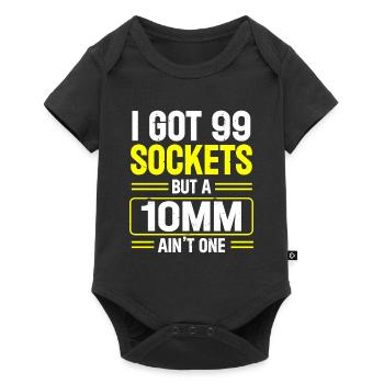 Mechanic I Got 99 Sockets But A 10mm Ain't One - Baby Premium short-sleeve bodysuit - black - Front