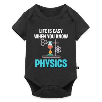 Life is easy when you deal with physics, - Baby Premium short-sleeve bodysuit - black - Front