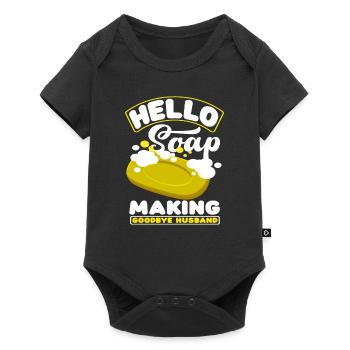 Hello soap making goodbye husband - Baby Premium short-sleeve bodysuit - black - Front