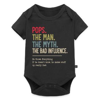 Pops The Man The Myth The Bad Influence - Baby Premium short-sleeve bodysuit - black - Front