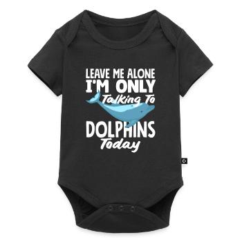 Leave me alone I'm only talking to dolphins today - Baby Premium short-sleeve bodysuit - black - Front
