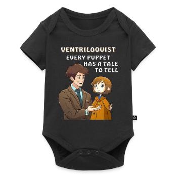 VENTRILOQUIST EVERY PUPPET HAS A TALE TO - Baby Premium short-sleeve bodysuit - black - Front