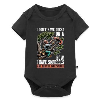 Logging I Don't Have Ducks Or A Row Tree Climber - Baby Premium Kurzarmbody - Schwarz - Vorne