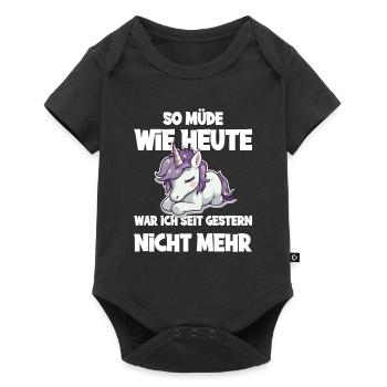So müde wie heute war ich seit gestern nicht mehr - Baby Premium Kurzarmbody - Schwarz - Vorne