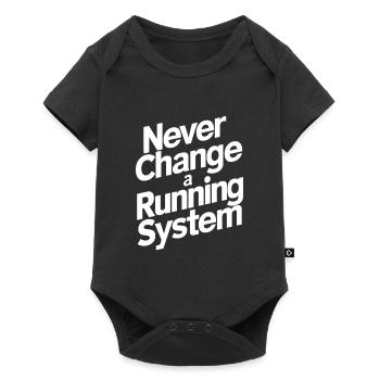 Ne jamais changer un système en marche - Body à manches courtes Premium Bébé - noir - Devant