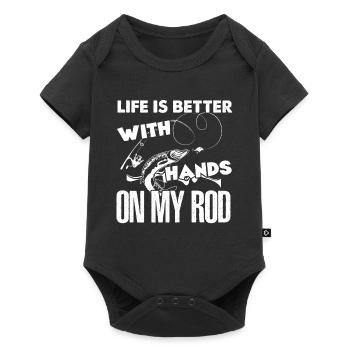 Fishing Life Is Better With Hands On My Rod - Baby Premium short-sleeve bodysuit - black - Front