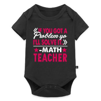 Math Teacher I Will Solve Your Problem - Baby Premium short-sleeve bodysuit - black - Front