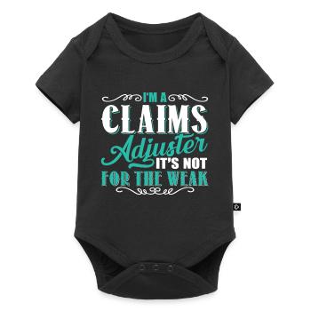 Claims Adjuster Is Not For The Weak - Baby Premium short-sleeve bodysuit - black - Front