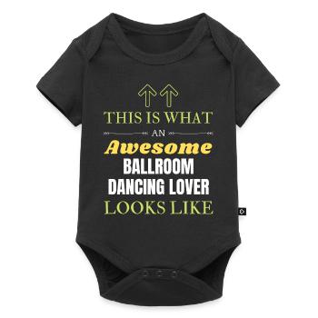 This is what an awesome Ballroom dancing lover loo - Baby Premium short-sleeve bodysuit - black - Front