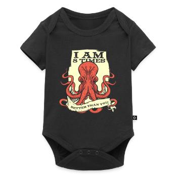 I'm 8 Times Better Than You Cephalopoda Octopodes - Baby Premium short-sleeve bodysuit - black - Front