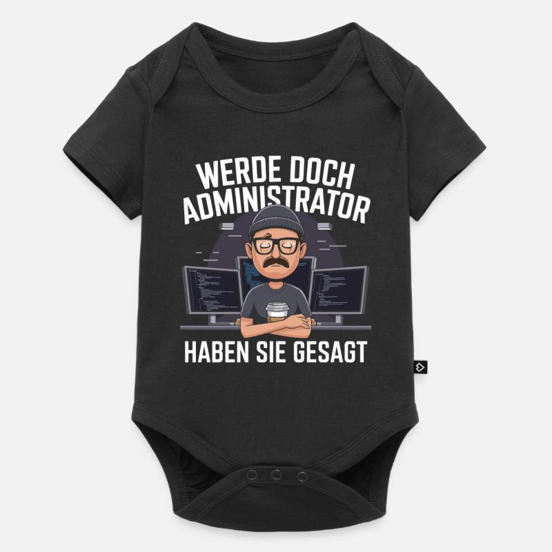 Werde Doch Administator Lustiges IT Nerd Spruch - Baby Premium Kurzarmbody - Schwarz