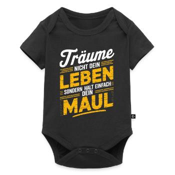 Don't dream your life, keep your mouth shut - Baby Premium short-sleeve bodysuit - black - Front