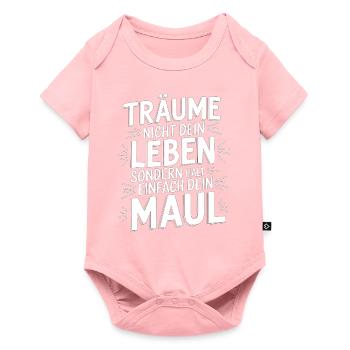 Don't dream your life, keep your mouth shut - Baby Premium short-sleeve bodysuit - rose - Front