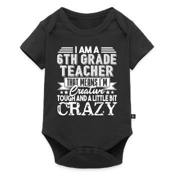 6th Grade Teacher Crazy 6th Grade Teacher - Baby Premium short-sleeve bodysuit - black - Front