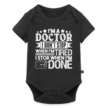 Doctor I Stop When I am Done - Baby Premium short-sleeve bodysuit - black - Front