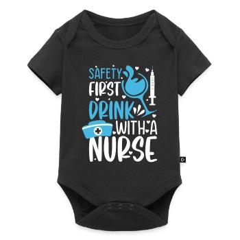Safety first drink with a nurse - Funny Nurse Meme - Baby Premium short-sleeve bodysuit - black - Front