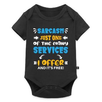 Sarcasm just one of the services I offer - Baby Premium short-sleeve bodysuit - black - Front