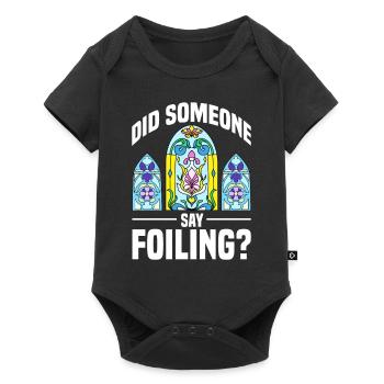 Did Someone Say Foiling Stained Glass Artist - Baby Premium Kurzarmbody - Schwarz - Vorne