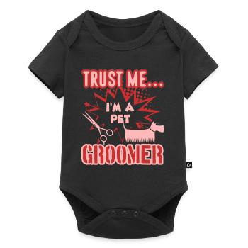 Trust Me I am A Pet Groomer - Baby Premium short-sleeve bodysuit - black - Front