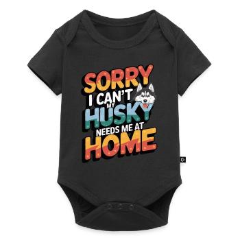 Je ne peux pas que mon Husky ait besoin de moi à la maison - Body à manches courtes Premium Bébé - noir - Devant