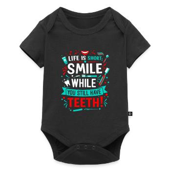 Life is short; smile while you still have teeth! - Baby Premium short-sleeve bodysuit - black - Front