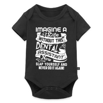 Dental Assistant Life Without Dental Assistant - Baby Premium short-sleeve bodysuit - black - Front