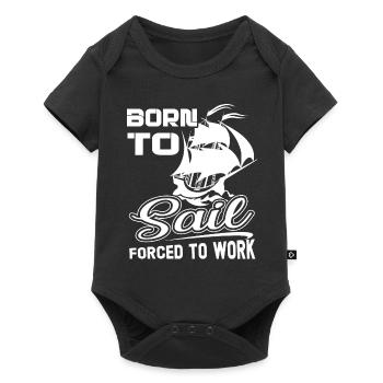 Sailing Born To Sail Forced To Work - Baby Premium short-sleeve bodysuit - black - Front