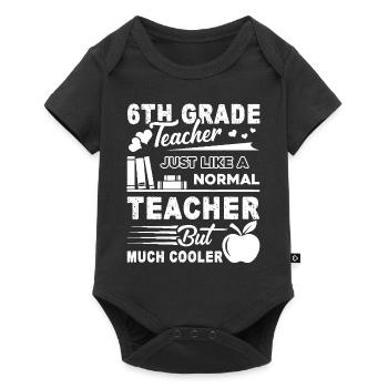 6th Grade Teacher 6th Grade Teacher Cooler - Baby Premium short-sleeve bodysuit - black - Front