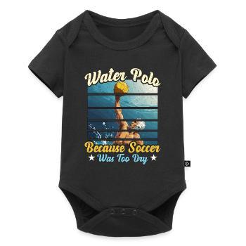 Water Polo Because Soccer Was Too Dry Swimming - Baby Premium Kurzarmbody - Schwarz - Vorne
