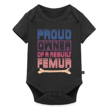 Fier propriétaire d’un fémur reconstruit - Body à manches courtes Premium Bébé - noir - Devant
