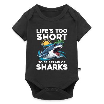 Life's Too Short To Be Afraid Of Sharks - Baby Premium Kurzarmbody - Schwarz - Vorne