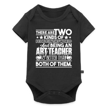 Art Teacher Being An Art Teacher Is Better - Baby Premium short-sleeve bodysuit - black - Front