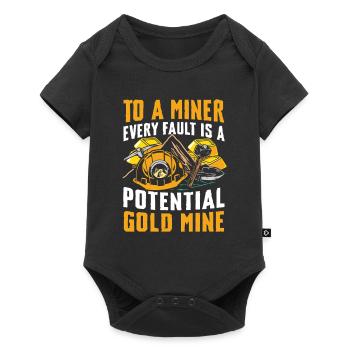 To A Miner Every Fault Is A Potential Gold Mine - Baby Premium Kurzarmbody - Schwarz - Vorne
