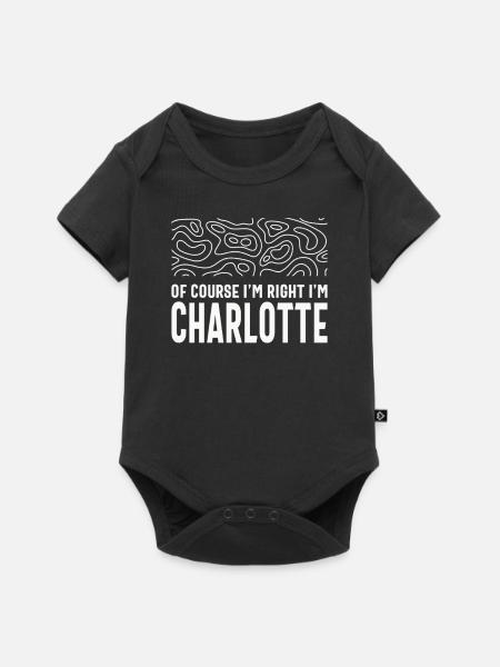 Natürlich habe ich recht, ich bin Charlotte - Baby Premium Kurzarmbody - Schwarz